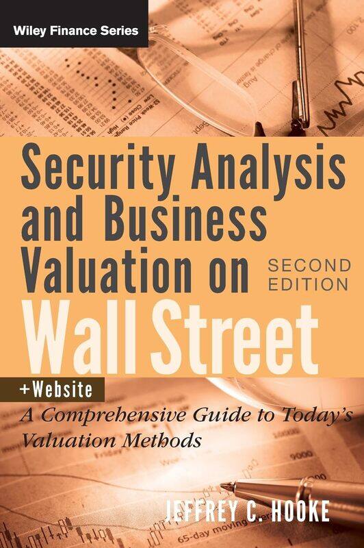

WILEY Security Analysis and Business Valuation on Wall Street, + Companion Web Site: A Comprehensive Guide to Today's Valuation Methods