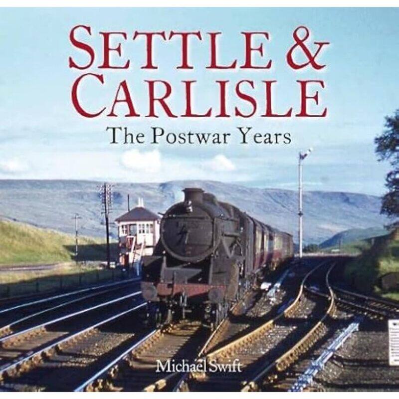 

Settle & Carlisle: The Postwar Years