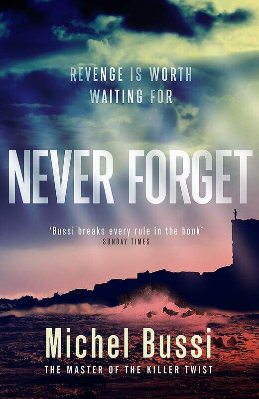 

Never Forget: The #1 bestselling novel by the master of the killer twist