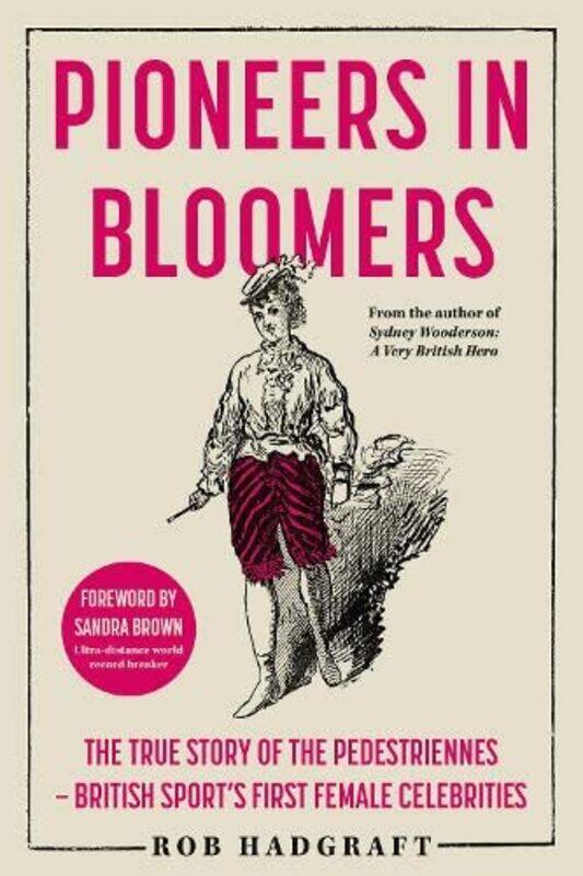 

Pioneers in Bloomers: The True Story of the Pedestriennes - British Sport’s First Female Celebrities