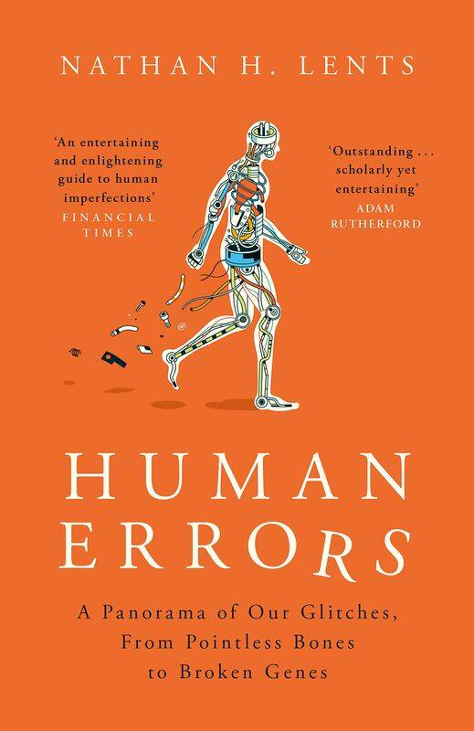 

Human Errors: A Panorama of Our Glitches, From Pointless Bones t
