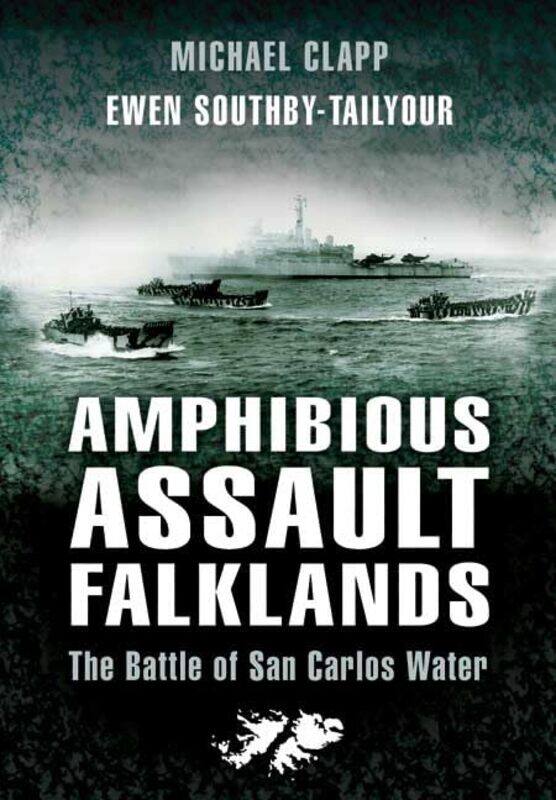 

Amphibious Assault Falklands: the Battle of San Carlos Water
