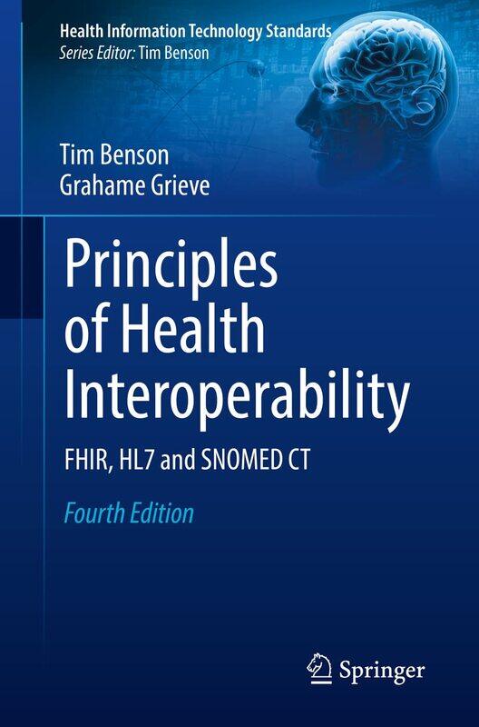 

Principles of Health Interoperability: Fhir, Hl7 and Snomed CT