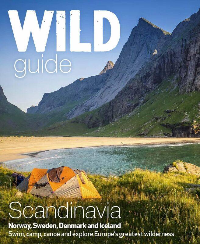 

Wild Guide Scandinavia (Norway, Sweden, Denmark and Iceland): Swim, Camp, Canoe and Explore Europe's Greatest Wilderness