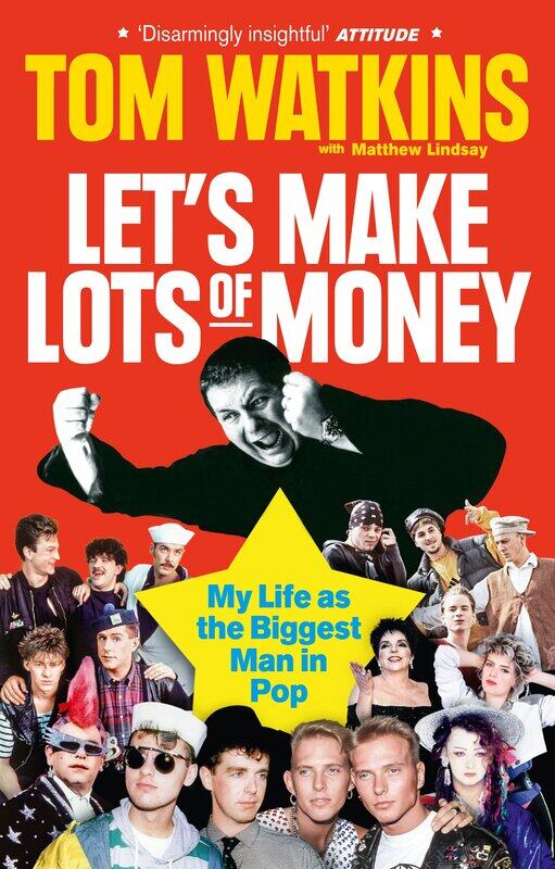 

Let's Make Lots of Money: My Life as the Biggest Man in Pop