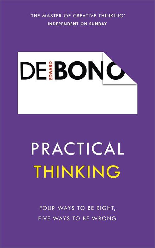 

Practical Thinking: Four Ways to be Right, Five Ways to be Wrong