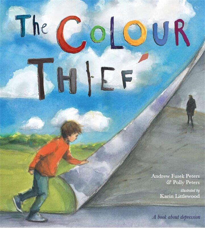 

The Colour Thief: A family's story of depression