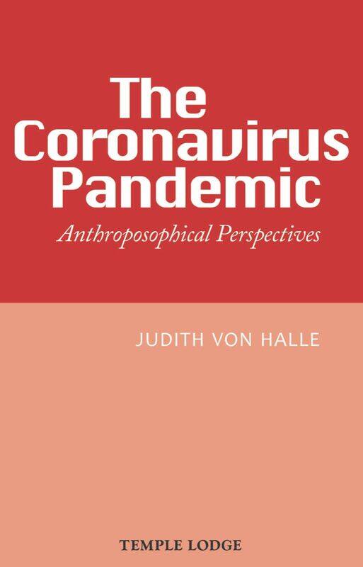 

The Coronavirus Pandemic: Anthroposophical Perspectives