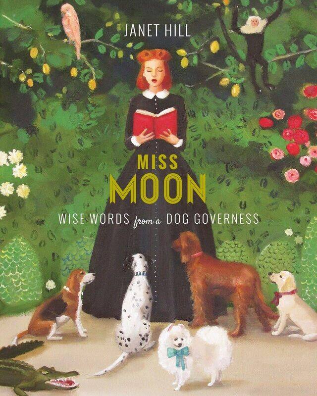 

Tundra Books (NY) Miss Moon: Wise Words from a Dog Governess