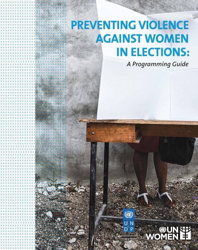 

Preventing violence against women in elections: a programming guide