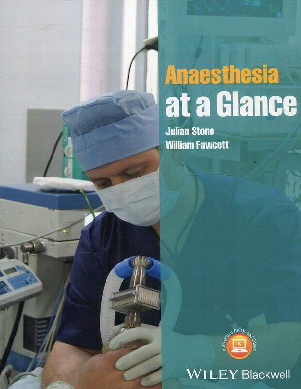 

Wiley-Blackwell Anaesthesia at a Glance