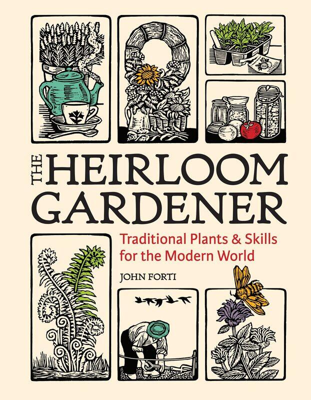 

Heirloom Gardener: Traditional Plants and Skills for the Modern World