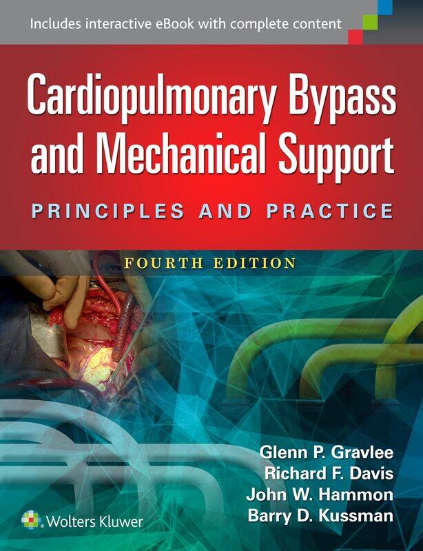 

Cardiopulmonary Bypass and Mechanical Support: Principles and Practice