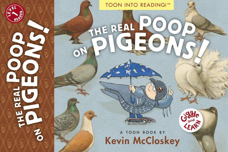 

TOON Books The Real Poop on Pigeons!: Level 1