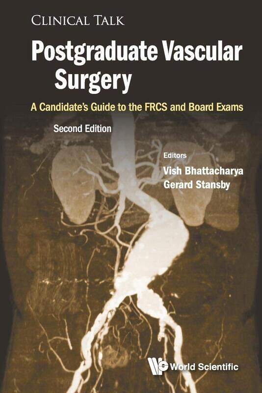 

Postgraduate Vascular Surgery: A Candidate's Guide To The Frcs And Board Exams