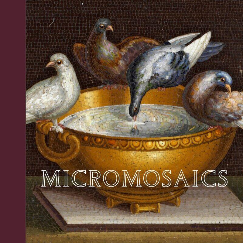 

Micromosaics: Highlights from the Rosalinde and Arthur Gilbert Collection
