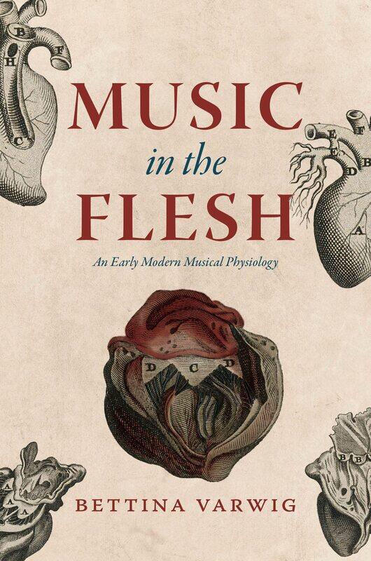 

Music in the Flesh: An Early Modern Musical Physiology
