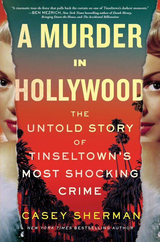 

A Murder in Hollywood: The Untold Story of Tinseltown's Most Shocking Crime