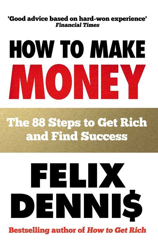 

How to Make Money: The 88 Steps to Get Rich and Find Success