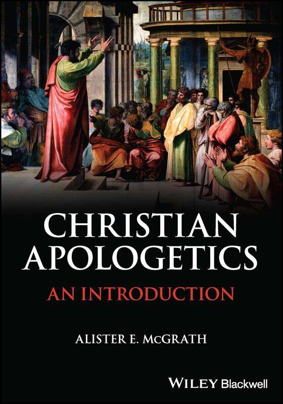

Christian Apologetics: An Introduction
