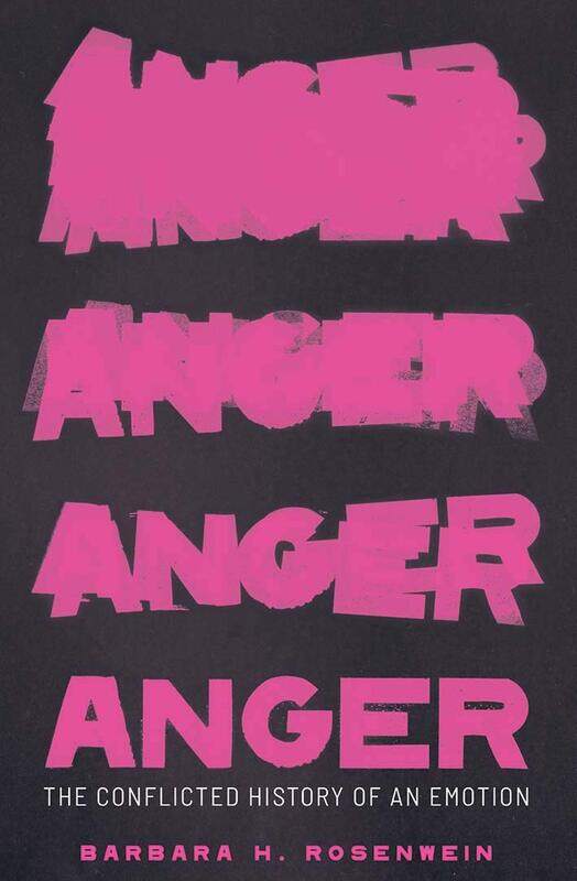 

Anger: The Conflicted History of an Emotion