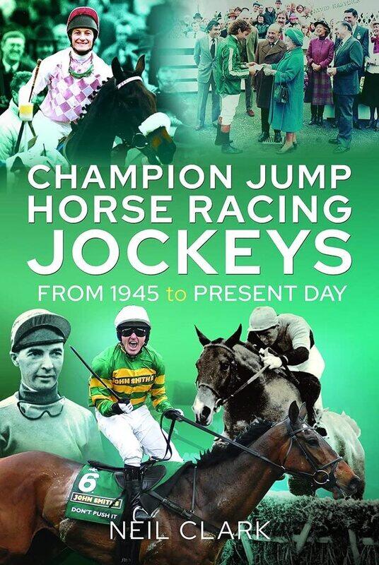 

Champion Jump Horse Racing Jockeys: From 1945 to Present Day