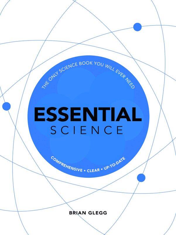 

Essential Science: The Only Science Book You Will Ever Need