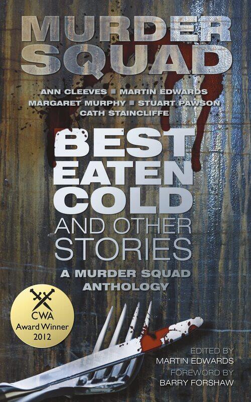 

Best Eaten Cold and Other Stories: A Murder Squad Anthology