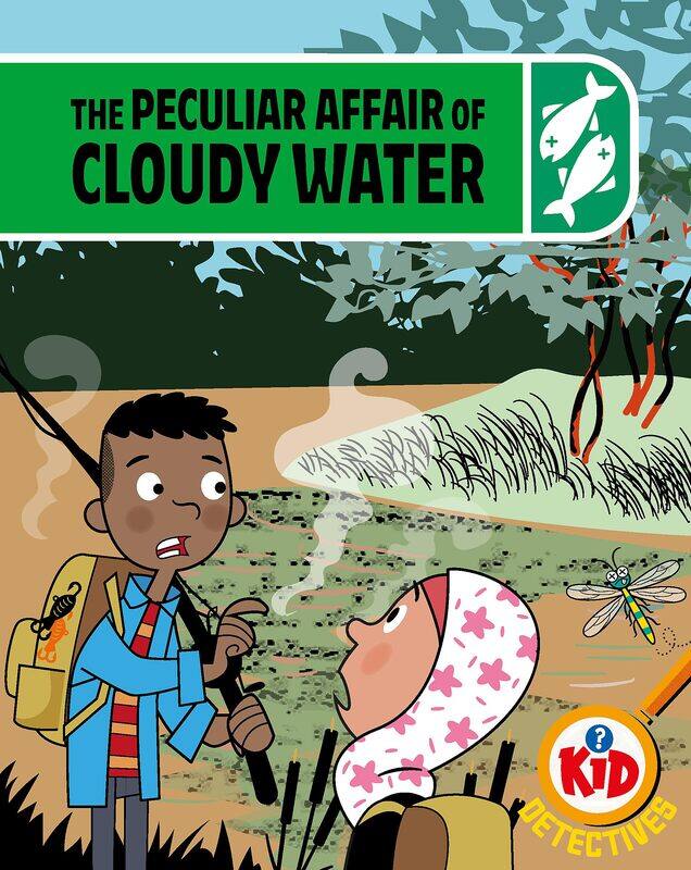 

Kid Detectives: The Peculiar Affair of Cloudy Water