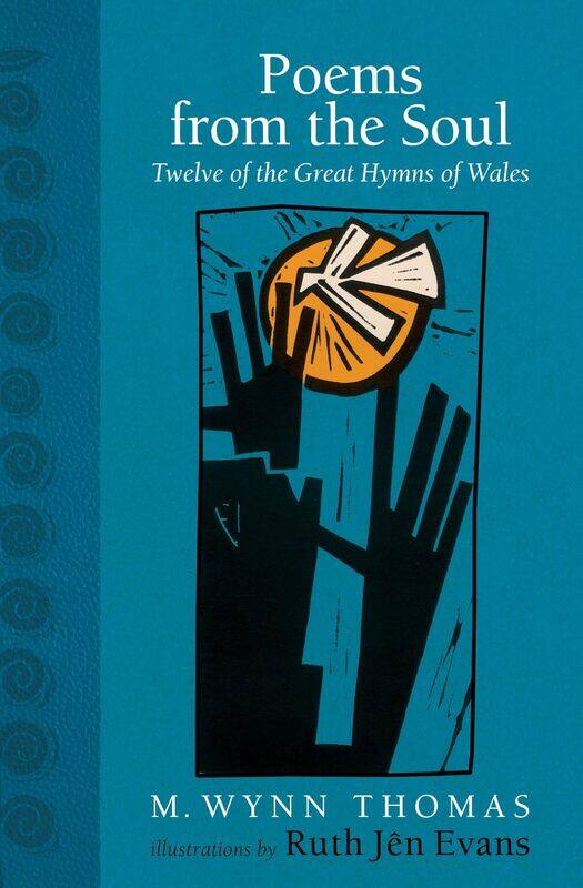 

Poems from the Soul: Twelve of the Great Hymns of Wales