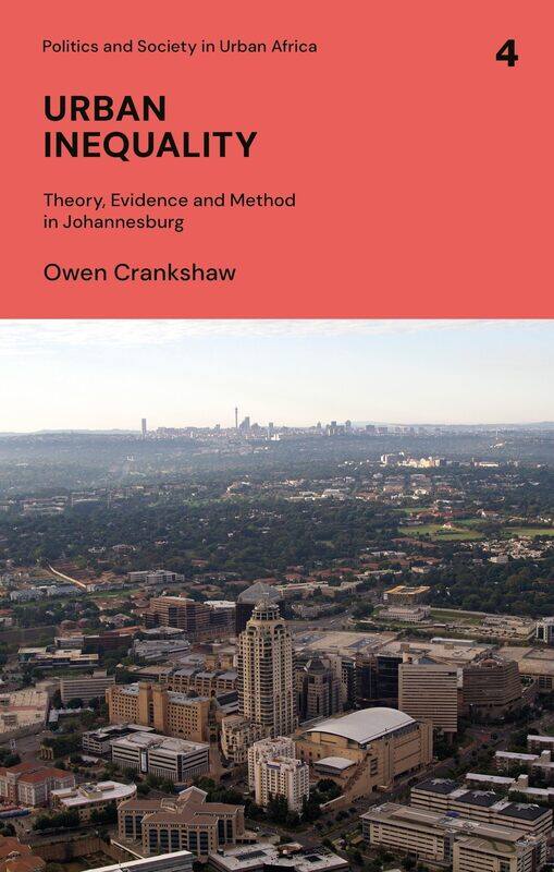 

Urban Inequality: Theory, Evidence and Method in Johannesburg