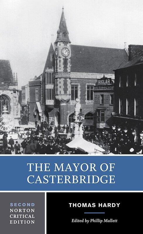 

The Mayor of Casterbridge: A Norton Critical Edition