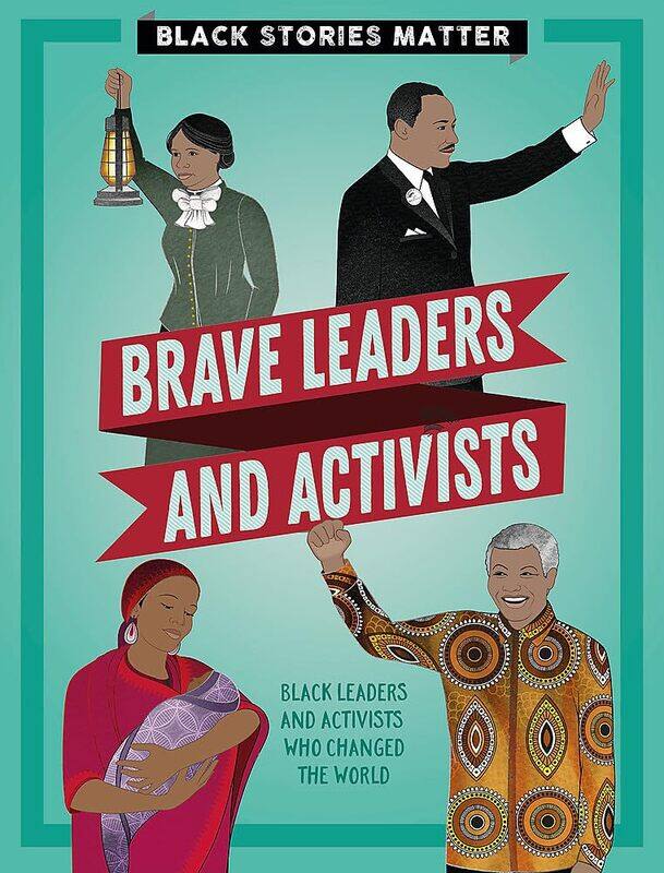 

Black Stories Matter: Brave Leaders and Activists