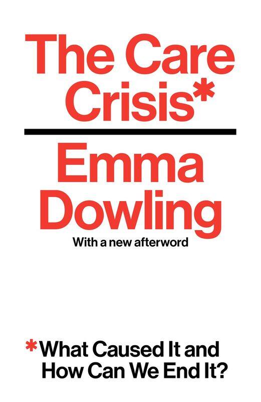 

The Care Crisis: What Caused It and How Can We End It