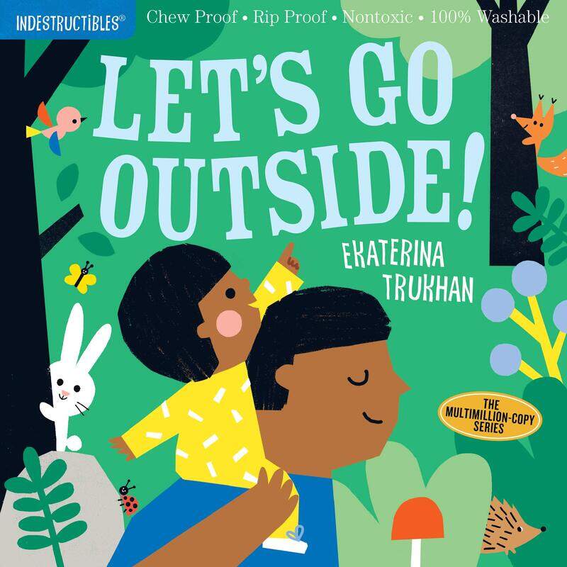 

Lets Go Outside (Indestructibles)
