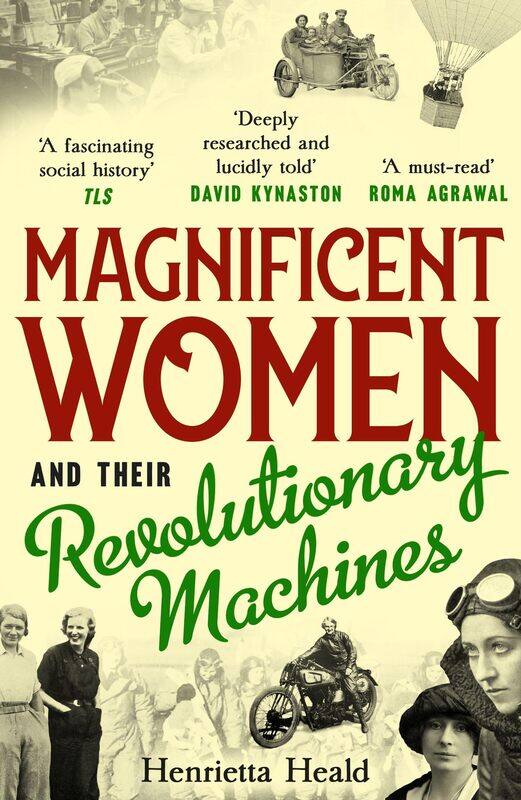 

Magnificent Women and their Revolutionary Machines