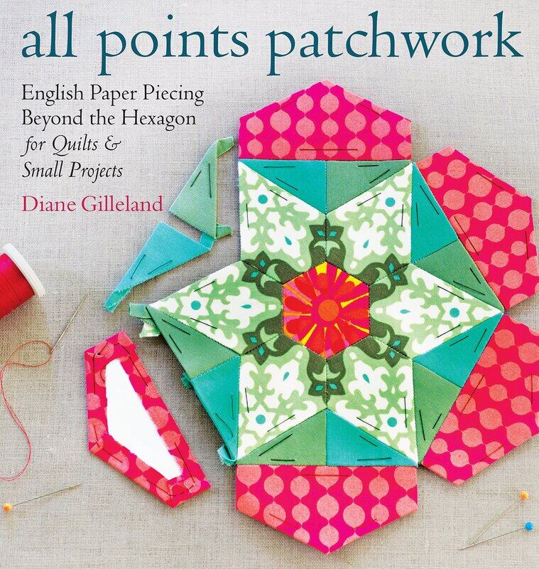 

All Points Patchwork: English Paper Piecing Beyond the Hexagon for Quilt