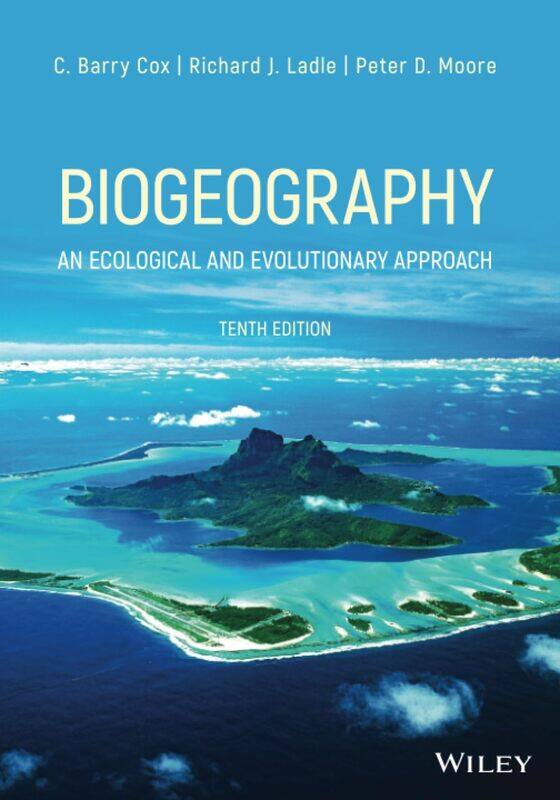 

Biogeography: An Ecological and Evolutionary Approach