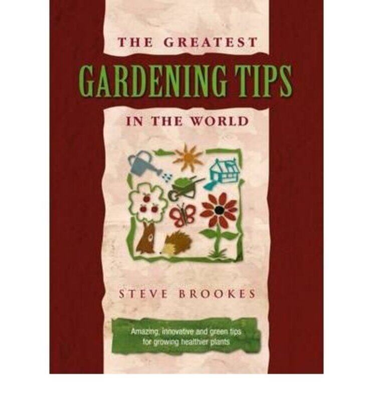 

The Greatest Gardening Tips in the World