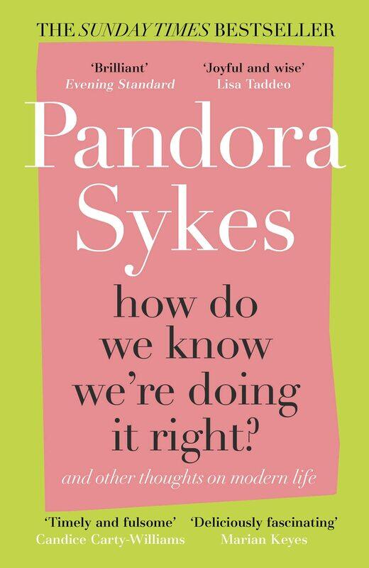 

How Do We Know We're Doing It Right: And Other Thoughts On Modern Life