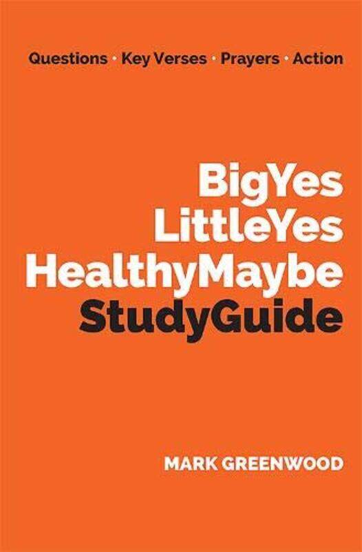 

Big Yes Little Yes Healthy Maybe Study Guide
