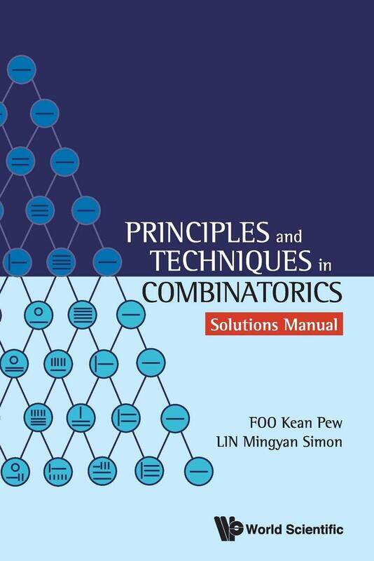 

PRINCIPLES AND TECHNIQUES IN COMBINATORICS: SOLUTIONS MANUAL