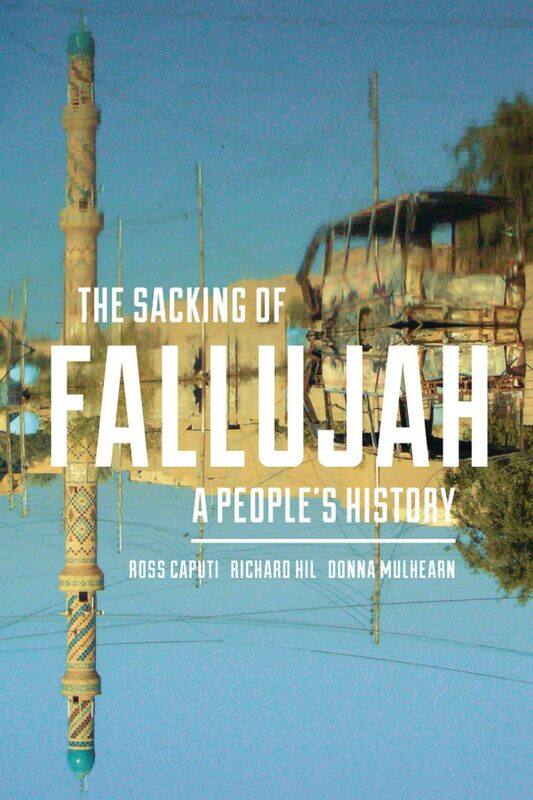 

The Sacking of Fallujah: A People's History