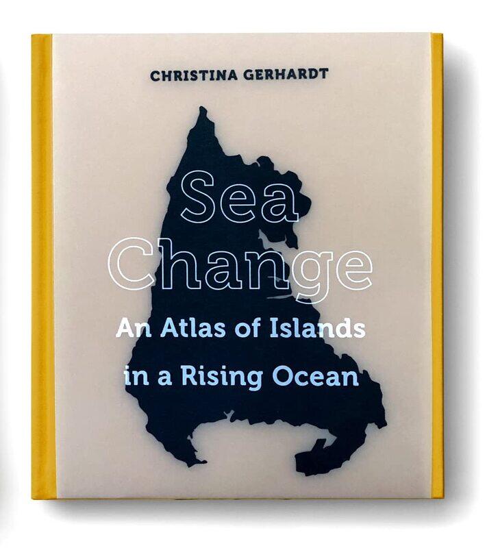 

Sea Change: An Atlas of Islands in a Rising Ocean