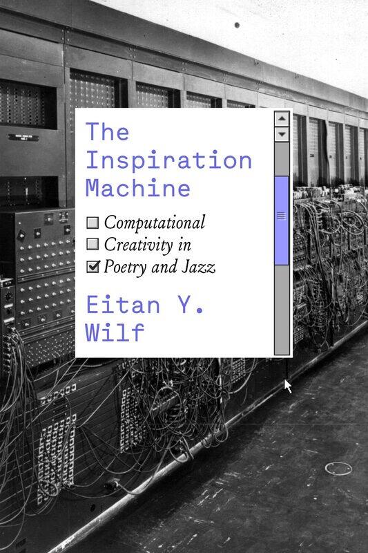 

The Inspiration Machine: Computational Creativity in Poetry and Jazz