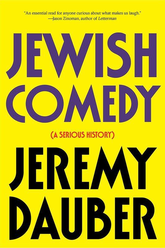 

Jewish Comedy: A Serious History