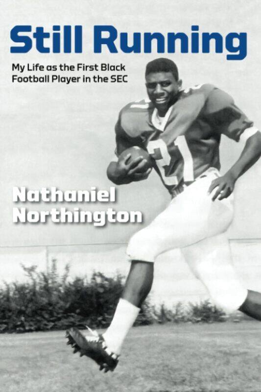 

Still Running: My Life as the First Black Football Player in the SEC