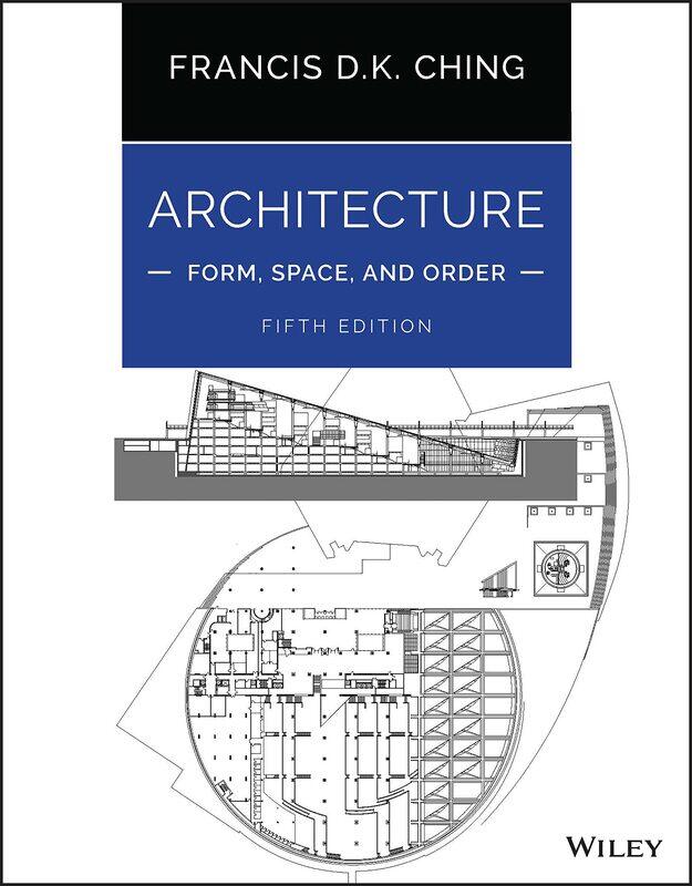 

Architecture: Form, Space, and Order