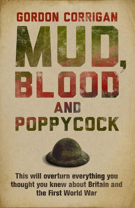 

Mud, Blood and Poppycock: Britain and the Great War