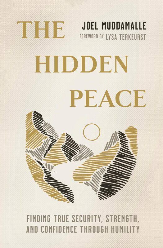 

The Hidden Peace: Finding True Security, Strength, and Confidence Through Humility